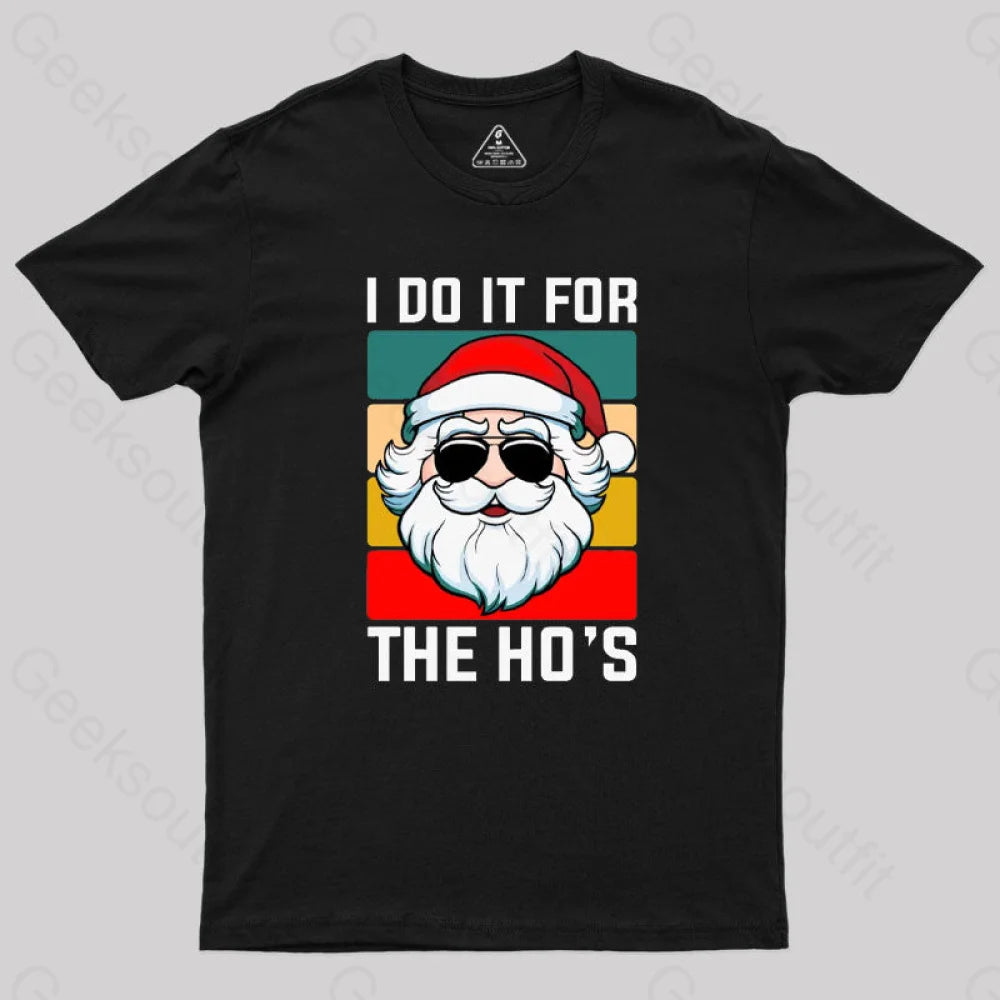 Embroidered Women T Shirt with Intricate DetailsI Do It For The Ho's Santa Funny Christmas T-Shirt